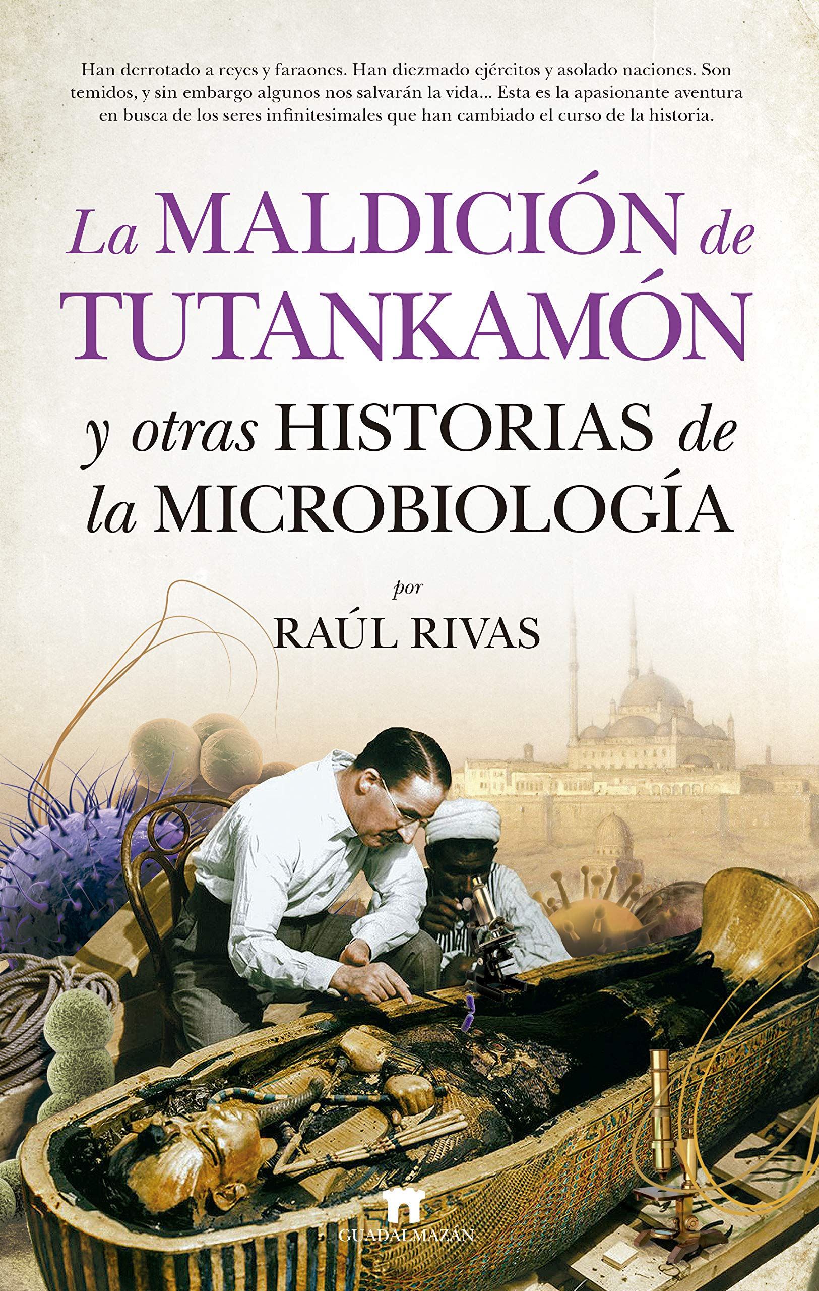 Maldicion de Tutankamon Y Otras Historias de la Microbiologia, La book