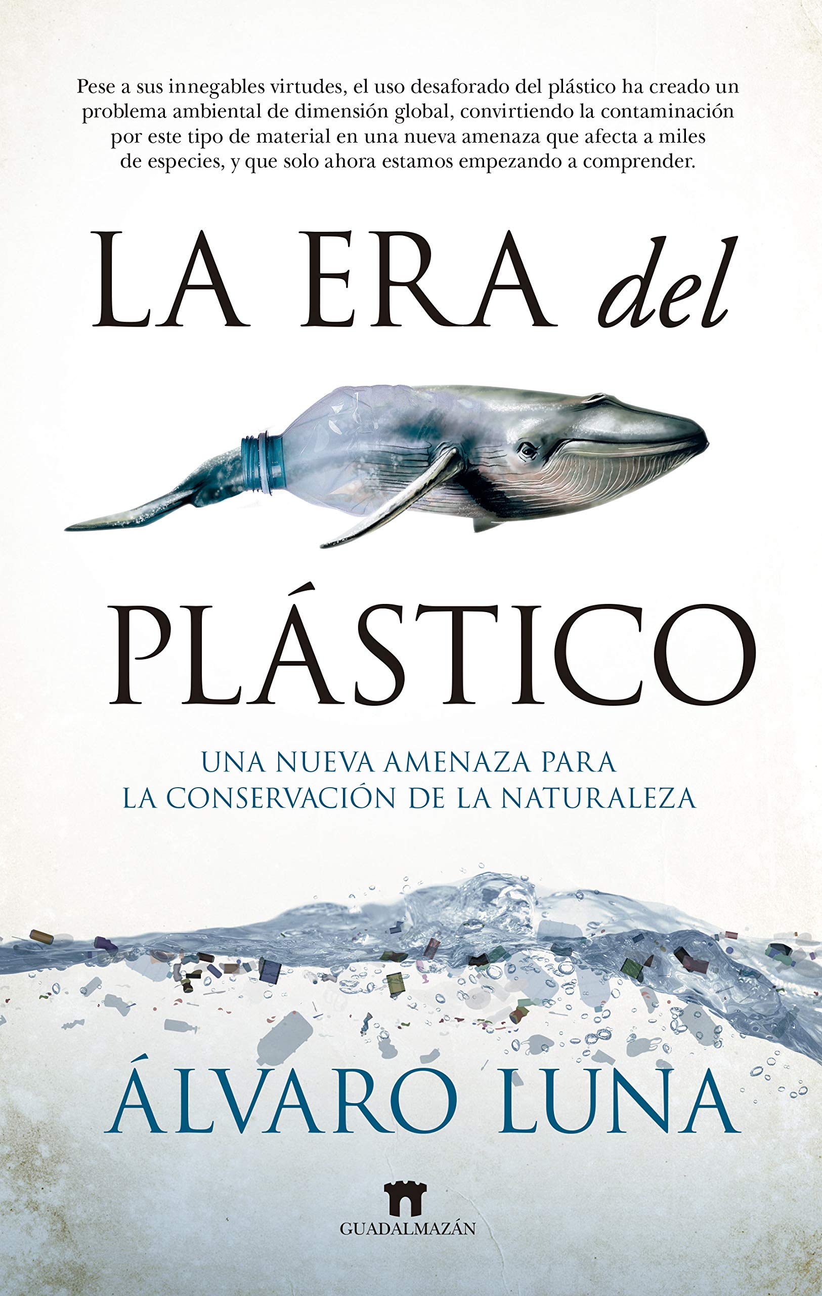 La Era del Plastico: Una nueva amenaza para la conservación de la naturaleza (Divulgación Científica) Mathematics