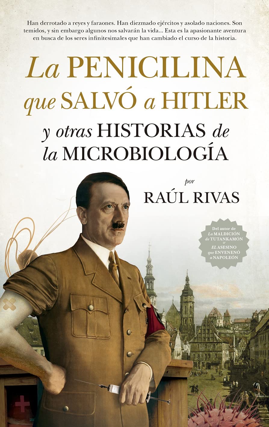 LA PENICILINA QUE SALVO A HITLER Y OTRAS HISORIAS DE MICROB book
