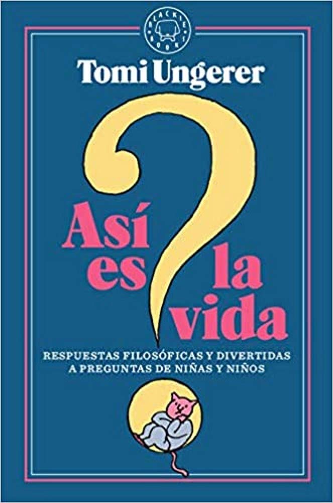 Así es la vida: Respuestas filosóficas y divertidas a preguntas de niñas y niños Books