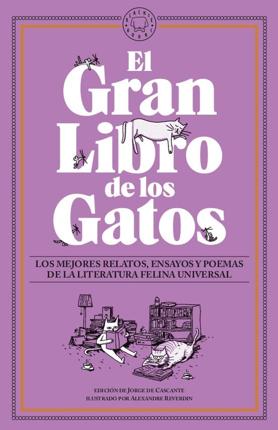 El Gran Libro de los Gatos: Los mejores relatos, ensayos y poemas de la literatura felina universal. Contemporary literature Books