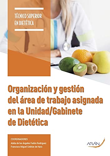 Organizacón y gestión del área de trabajo asignada en la unidad/gabinete de dietética Books