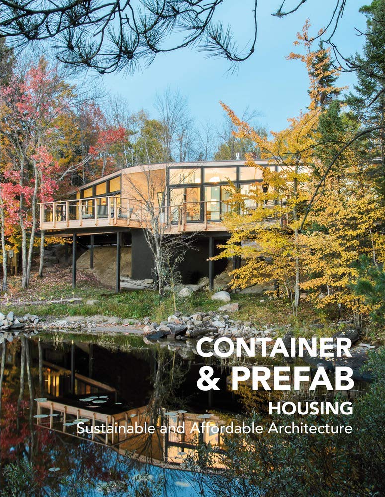 CONTAINER & PREFAB HOUSING. Sustainable and Affordable Architecture Architecture