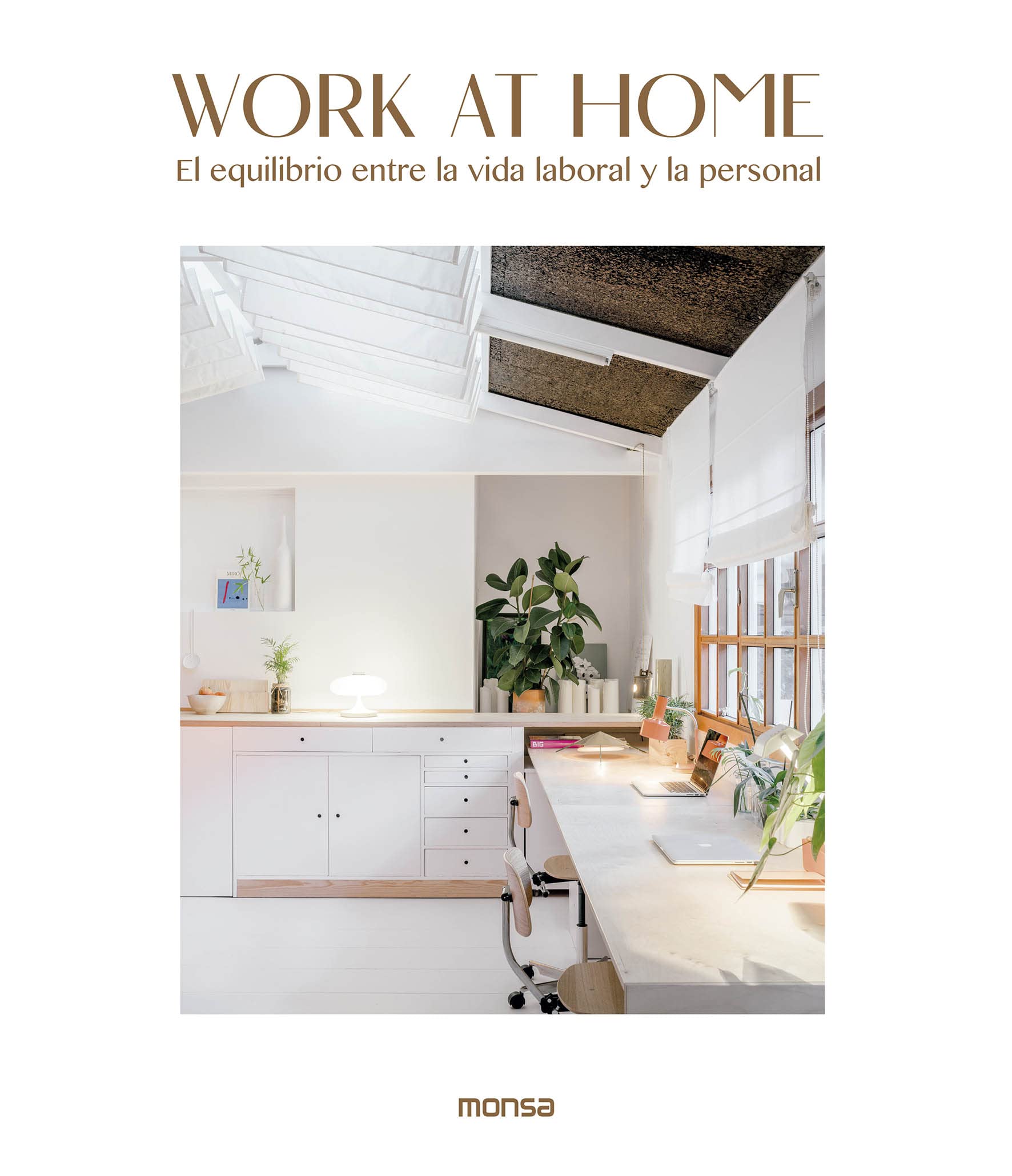 WORK AT HOME. El equilibrio entre la vida laboral y la personal Architecture