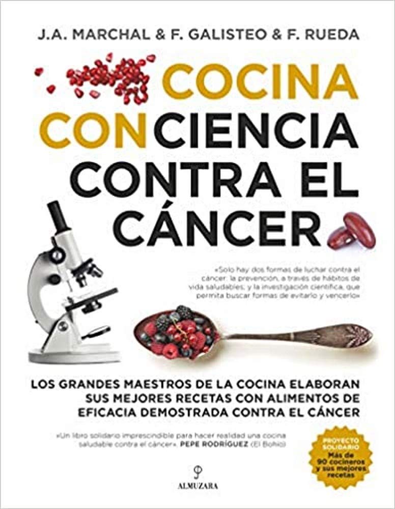Cocina con ciencia contra el cáncer: Los grandes maestros de la cocina elaboran sus mejores recetas con alimentos de eficacia demostrada contra el cáncer (Cocina, dietética y Nutrición) Medicine