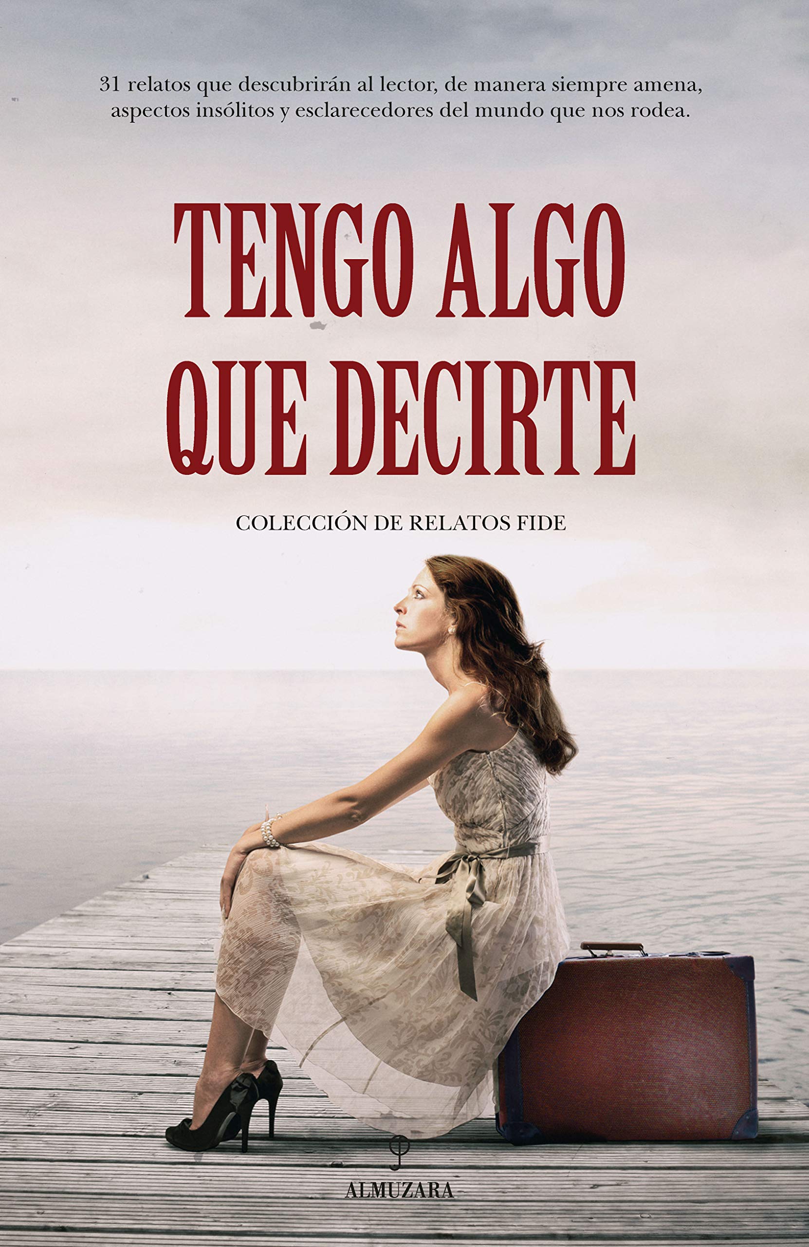 Tengo algo que decirte: Relatos FIDE 2018 Contemporary literature