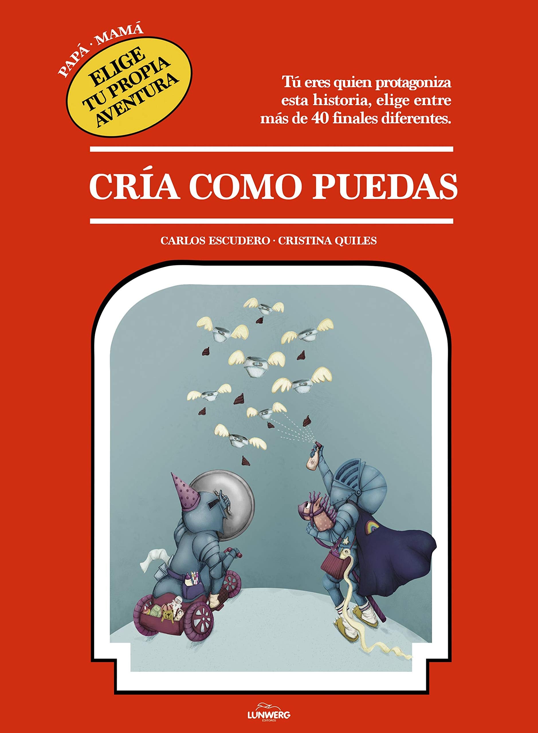 Papá, elige tu propia aventura ¦ Mamá, elige tu propia aventura: Cría como puedas: Papá · Mamá. Elige tu propia aventura (Ilustración) Parents & Children