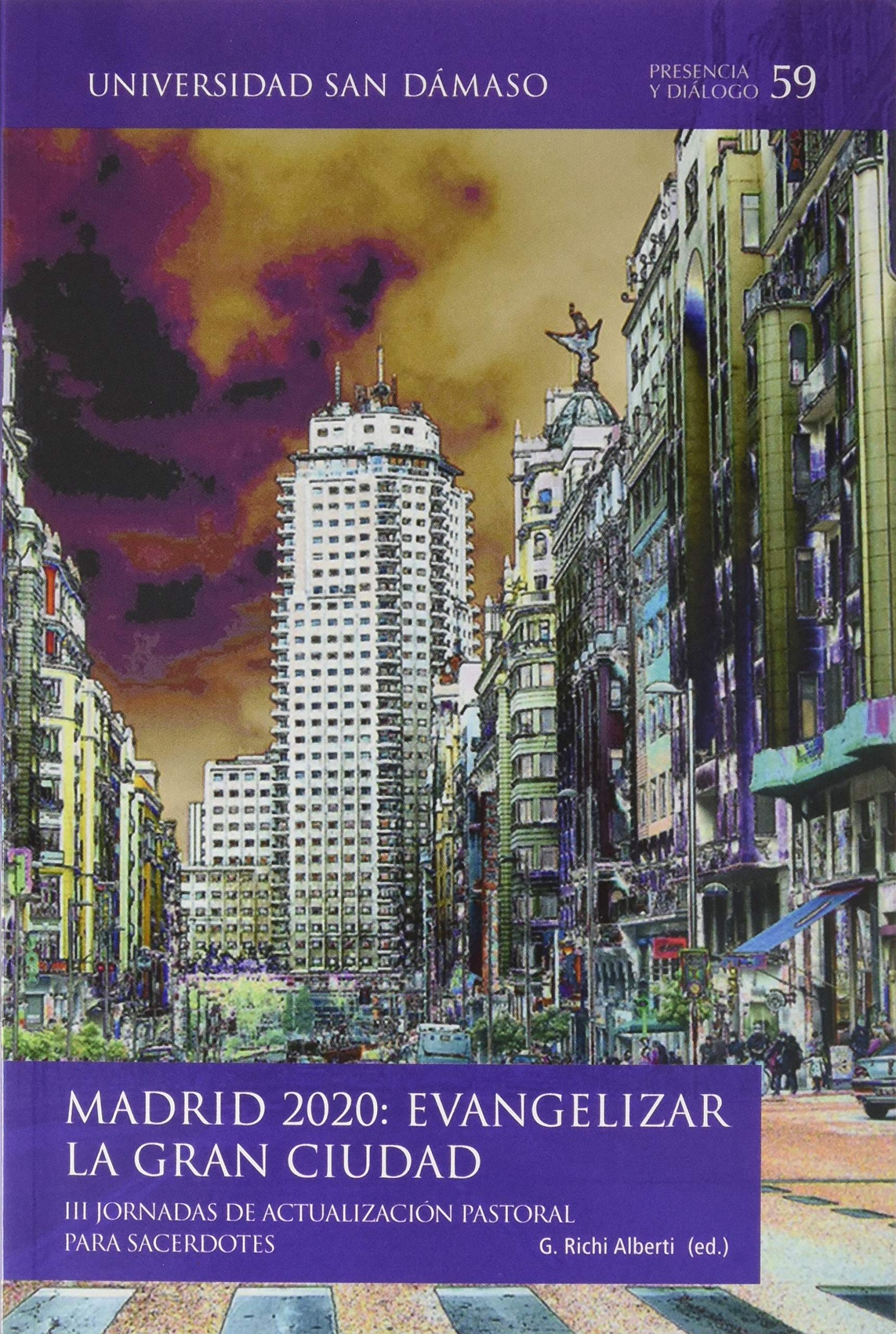 Madrid 2020: evangelizar la gran ciudad: III Jornadas de actualización pastoral para sacerdotes book