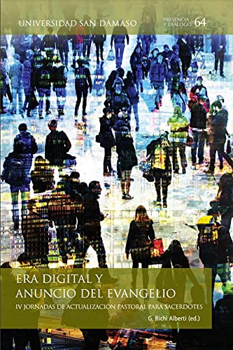 Era digital y anuncio del Evangelio: IV Jornadas de acutalización pastoral para sacerdotes (Presencia y diálogo, Band 64) Religion & Esotericism