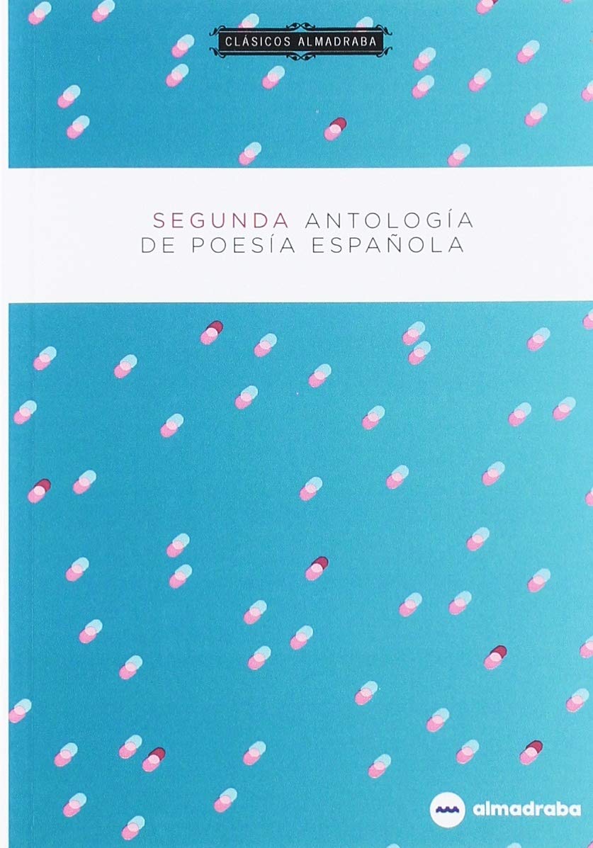 SEGUNDA ANTOLOGÍA DE POESÍA ESPAÑOLA book