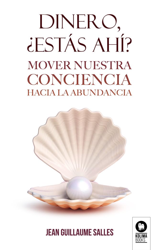Dinero, ¿estás ahí?: Mover nuestra conciencia hacia la abundancia (Desarrollo espiritual) Religion & Esotericism