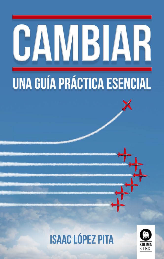 Cambiar: Una guía práctica esencial Business, Finance & Career