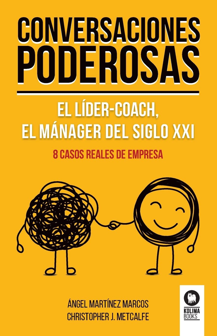 Conversaciones poderosas: El líder-coach, el manager del siglo XXI (Liderazgo con valores) Law