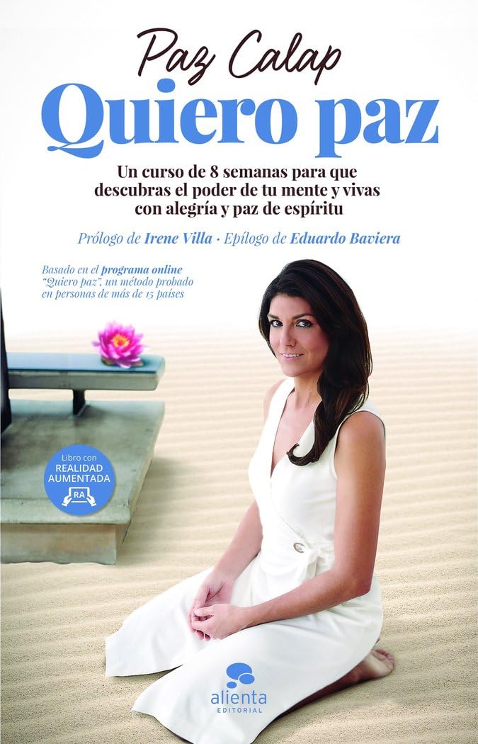 Quiero paz: Un curso de 8 semanas para que descubras el poder de tu mente y vivas con alegría y paz de espíritu (Alienta) Business, Finance & Career