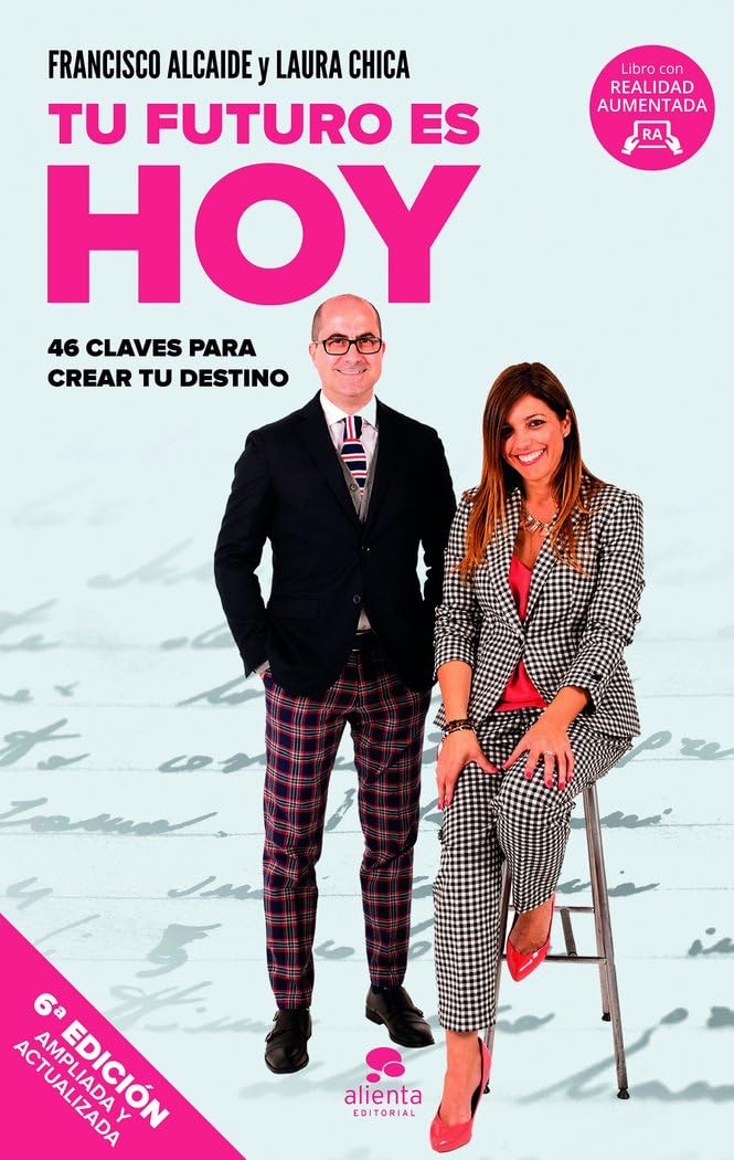 Tu futuro es hoy: 46 claves para crear tu destino (Alienta) Business, Finance & Career