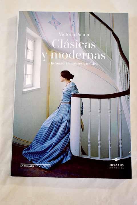 Clásicas y modernas: Historias de mujeres y música (La Sonata de Vinteuil, Band 9) Living & Furnishing