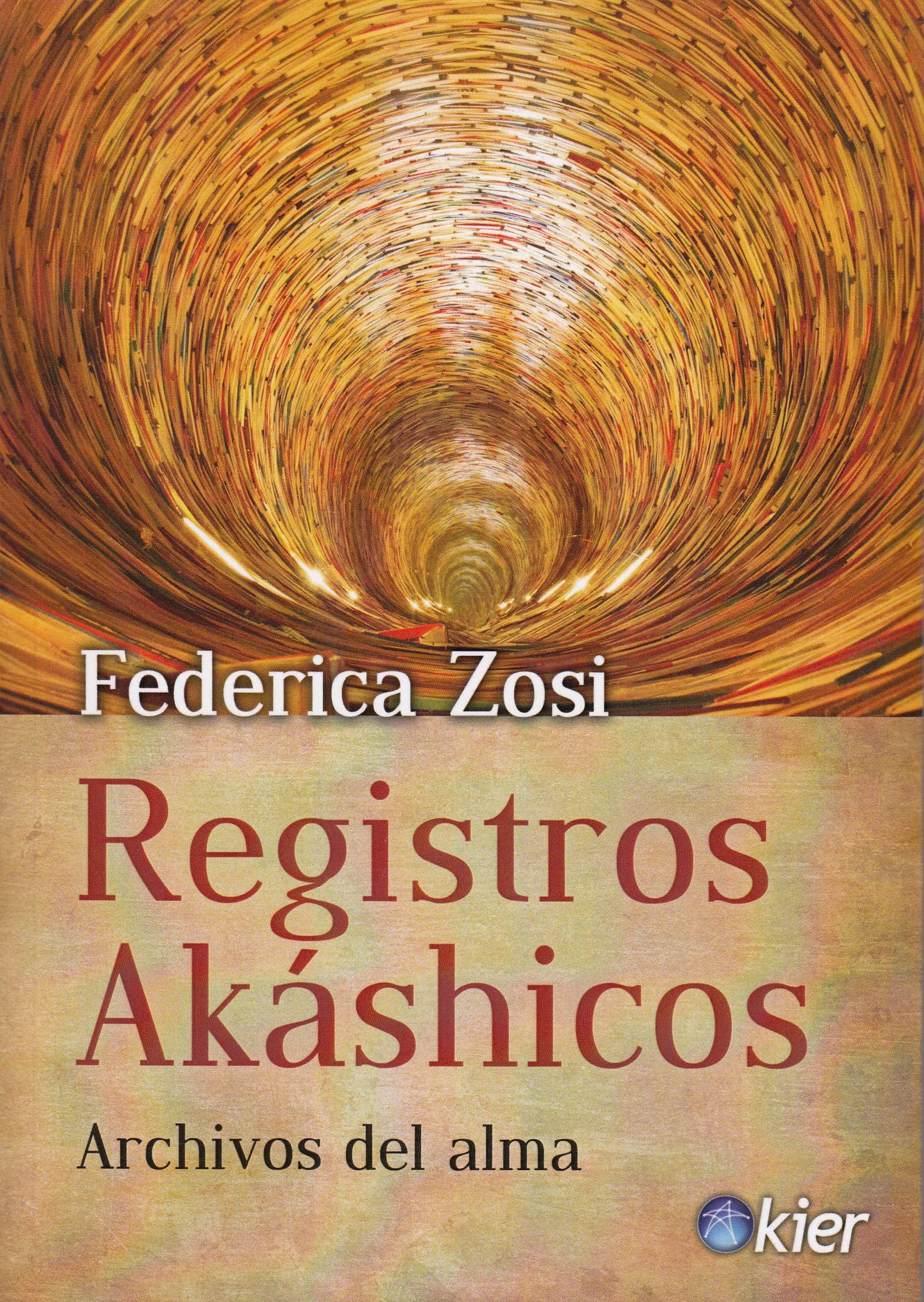 Registros akáshicos : archivos del alma Religion & Esotericism