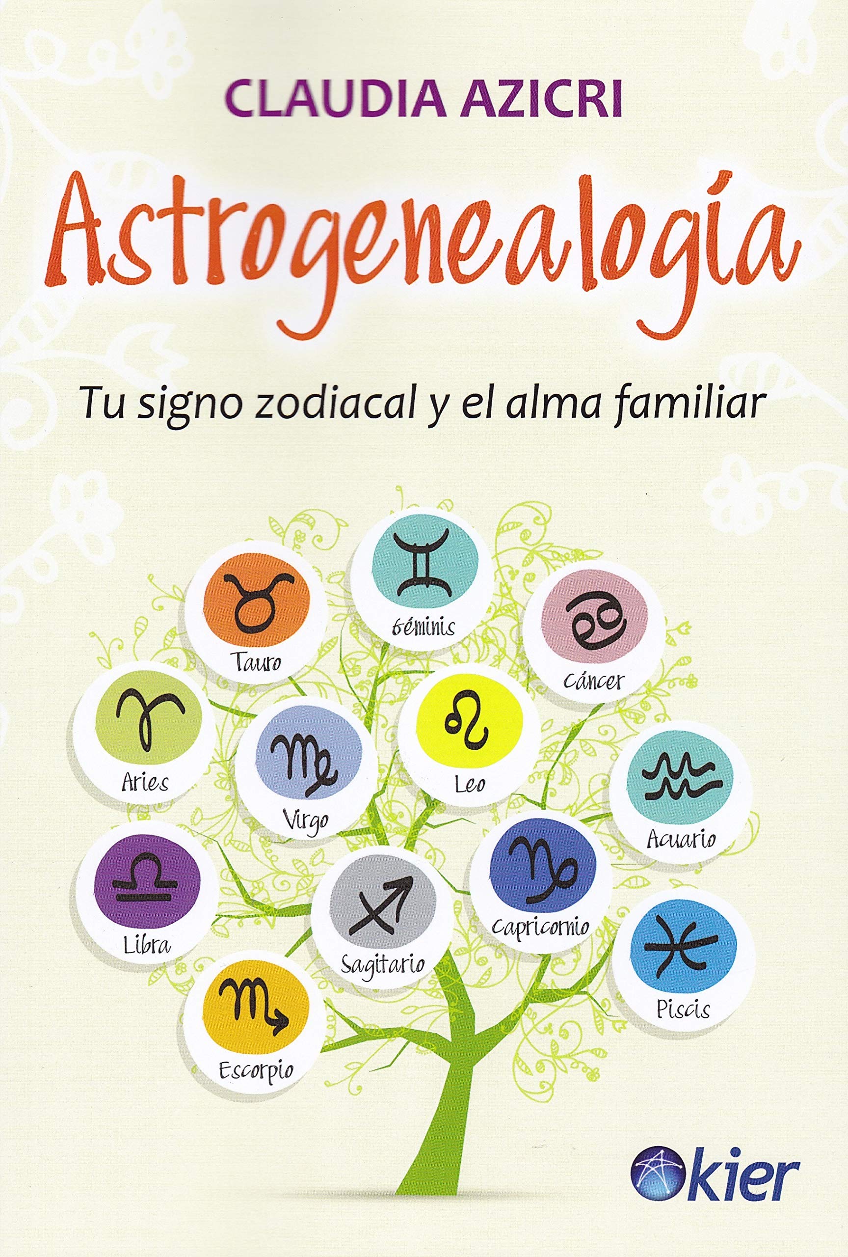 Astrogenealogía : tu signo zodiacal y el alma familiar book