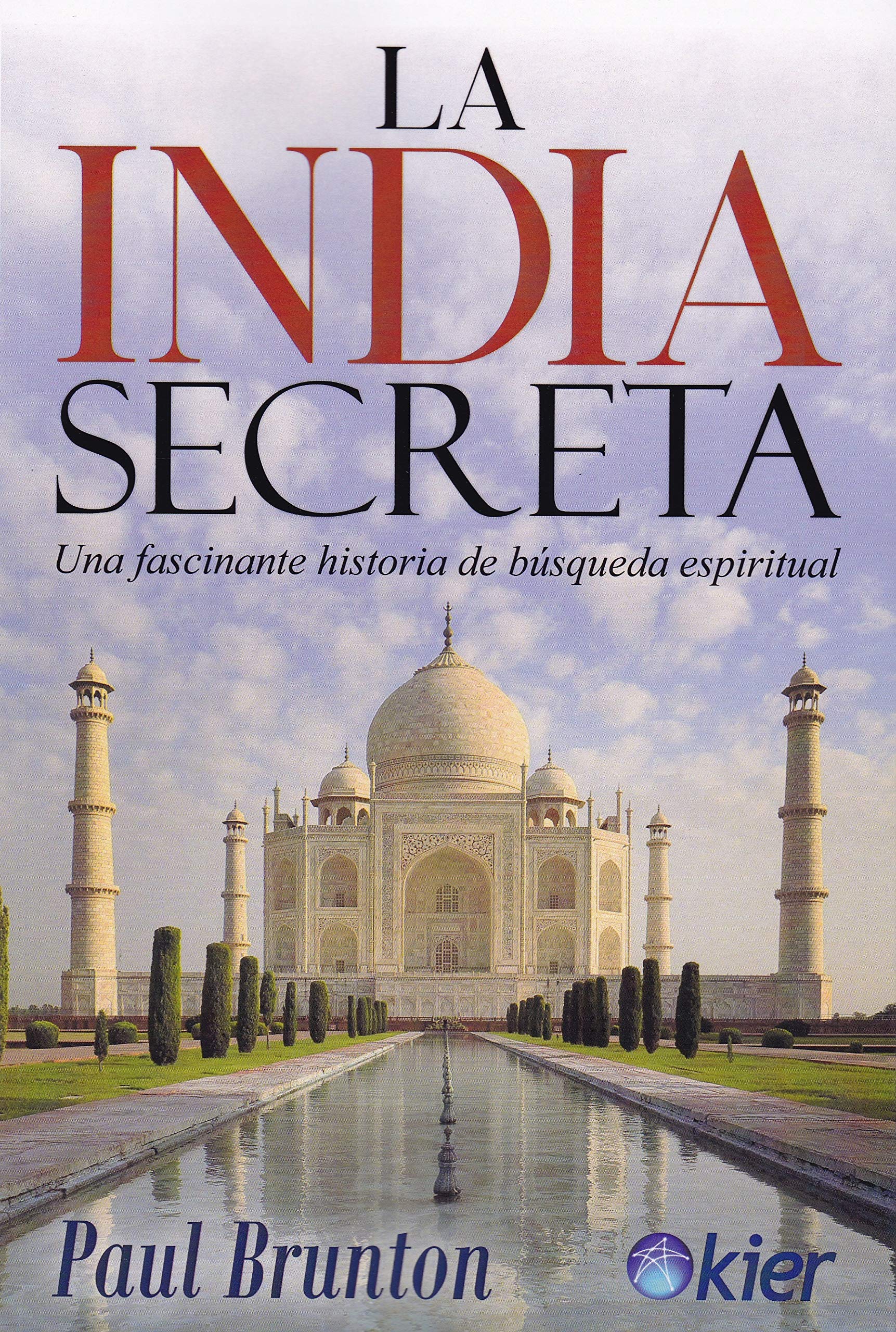 La India secreta: Una fascinante historia de búsqueda espiritual Philosophy