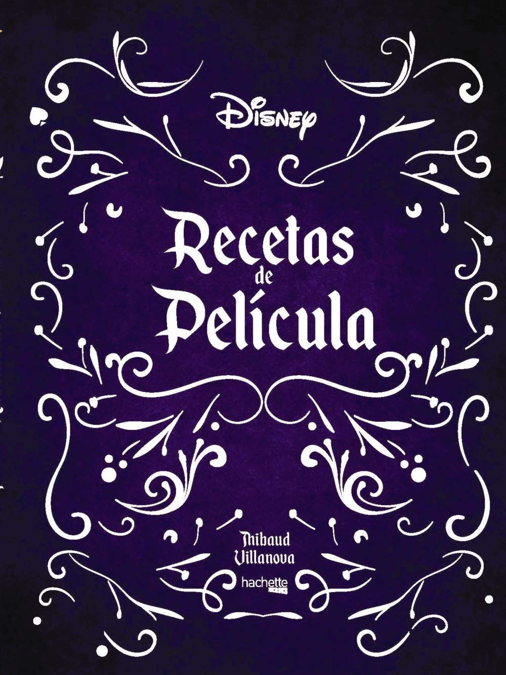 Recetas de película- Disney (Hachette HEROES - DISNEY - Especializados) Leisure, Home & Garden