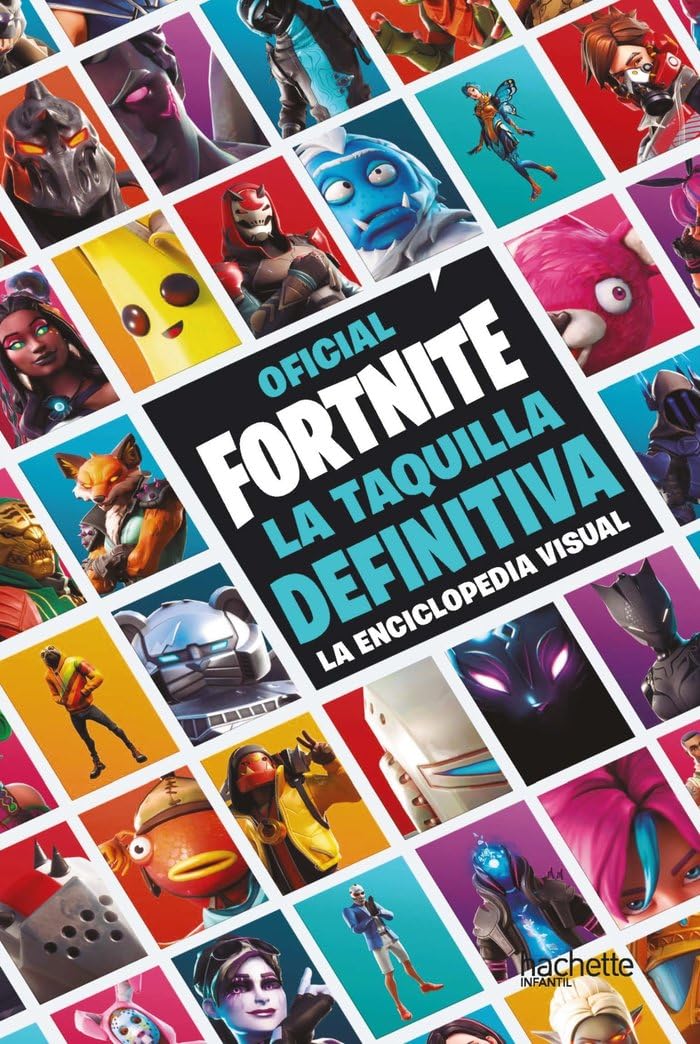 La taquilla definitiva. La enciclopedia visual - Fortnite oficial (Hachette INFANTIL - FORTNITE - Practico) Contemporary literature