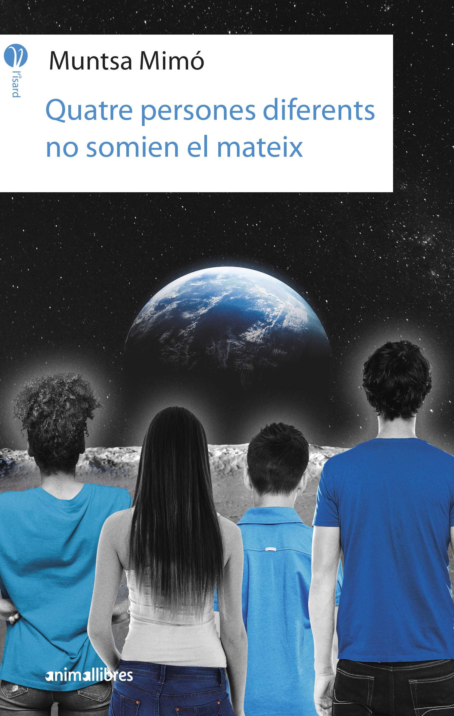 Quatre persones diferents no somien el mateix (L'Isard, Band 21) Fiction