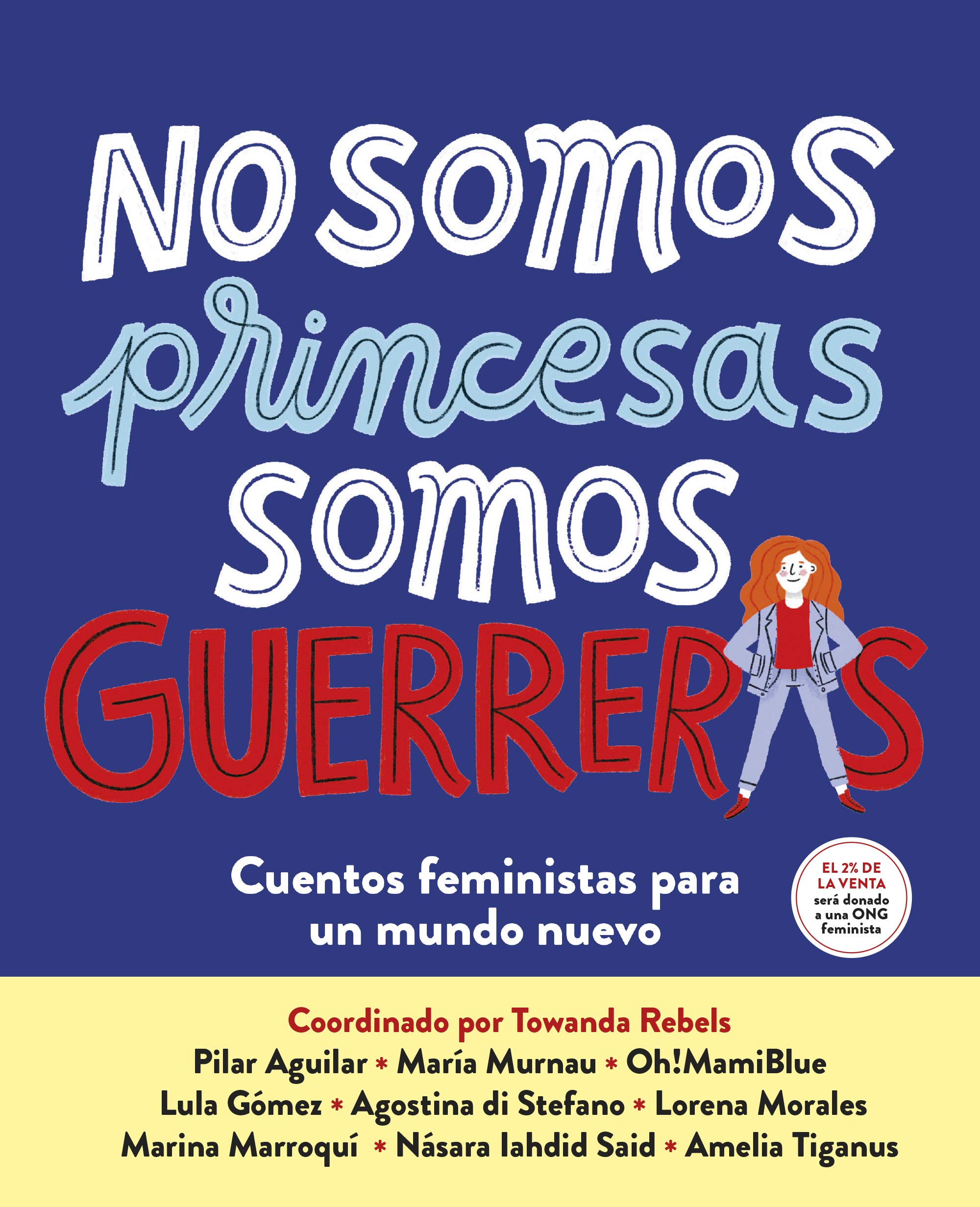No somos princesas, somos guerreras: Cuentos feministas para un mundo nuevo (Nube de Tinta) Non-fiction