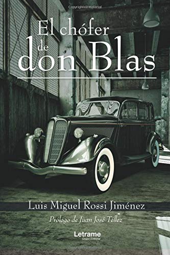 El chófer de don Blas (Novela, Band 1) Contemporary literature
