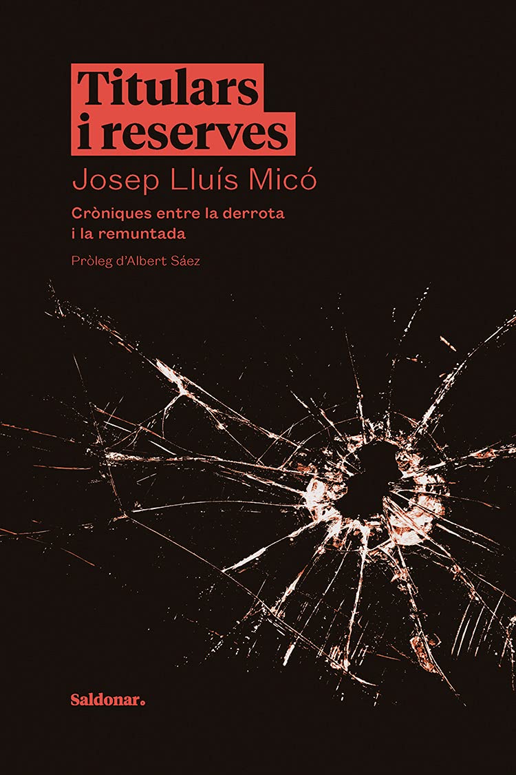 Titulars i reserves : Cròniques entre la derrota i la remuntada book