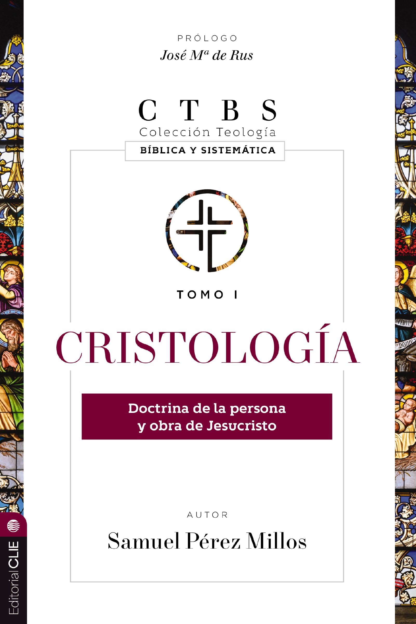 Cristología: Doctrina de la persona y obra de Jesucristo (1) (Colección teología bíblica y sistemática, Band 1) Religion & Esotericism