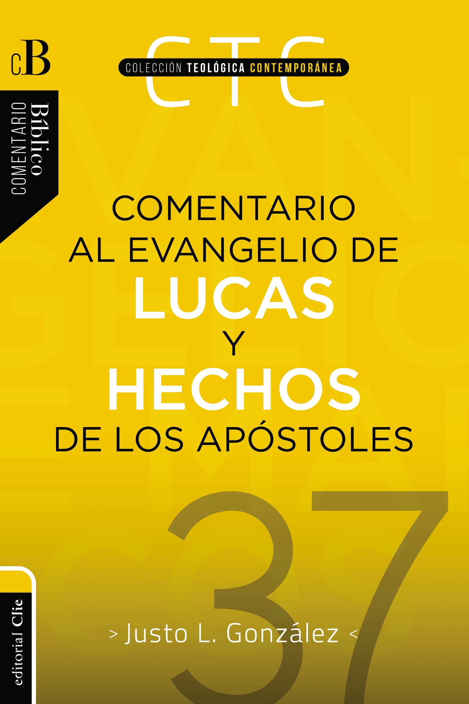 COMENTARIO AL EVANGELIO DE LUCAS Y A LOS HECHOS DE LOS APÓSTOLES: UN COMENTARIO TEOLÓGICO (Colección Teológica Contemporánea, Band 37) Religion & Esotericism