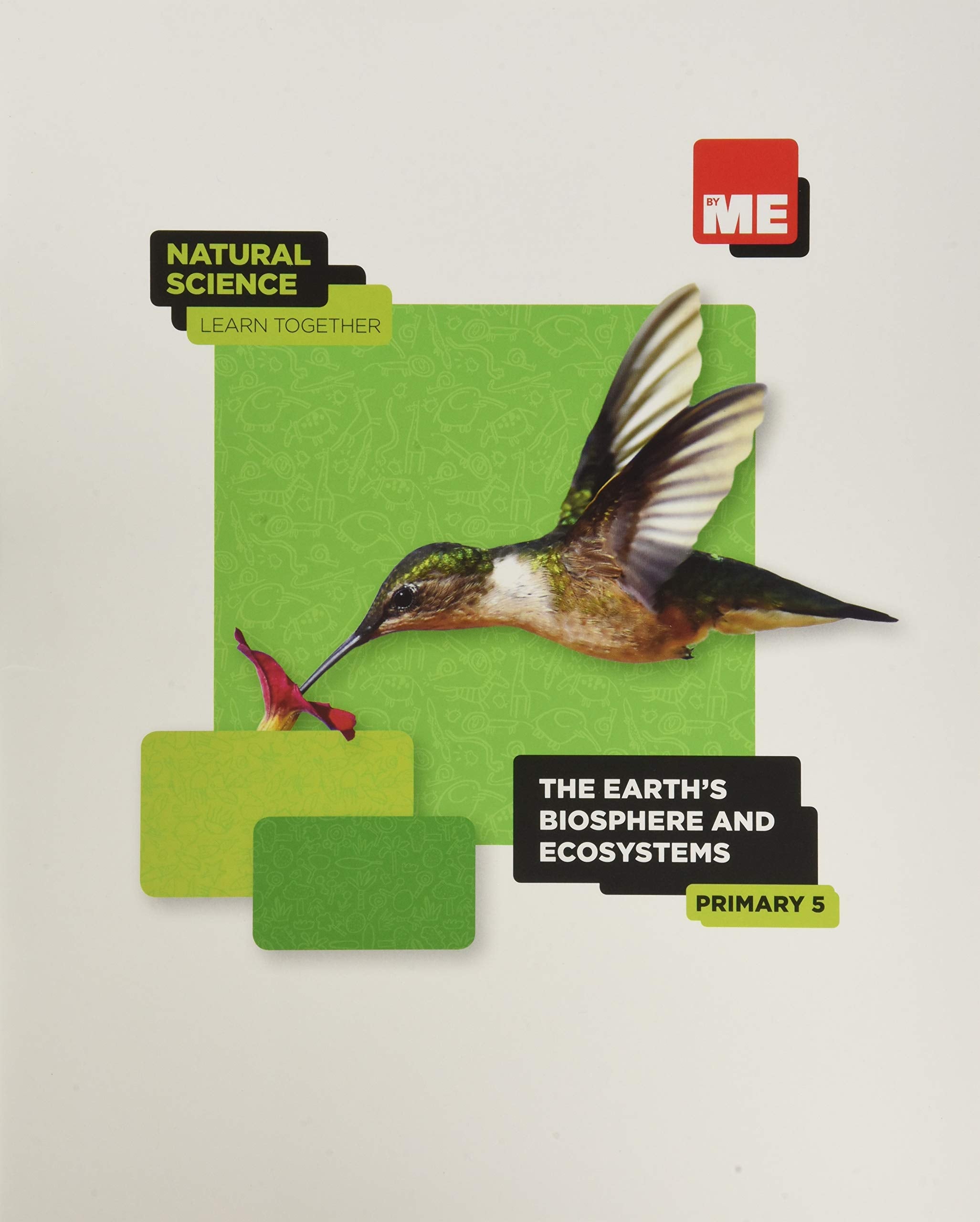The Earth s biosphere and ecosystems. Natural Science Learn Together 5º book
