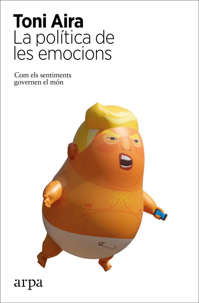 La política de les emocions : com els sentiments governen el món Books