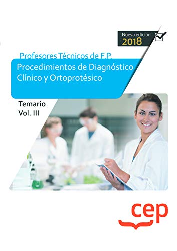 Procedimientos de diagnóstico clínico y ortoprotésico : Profesores Técnicos de F.P. Temario III Education & Training