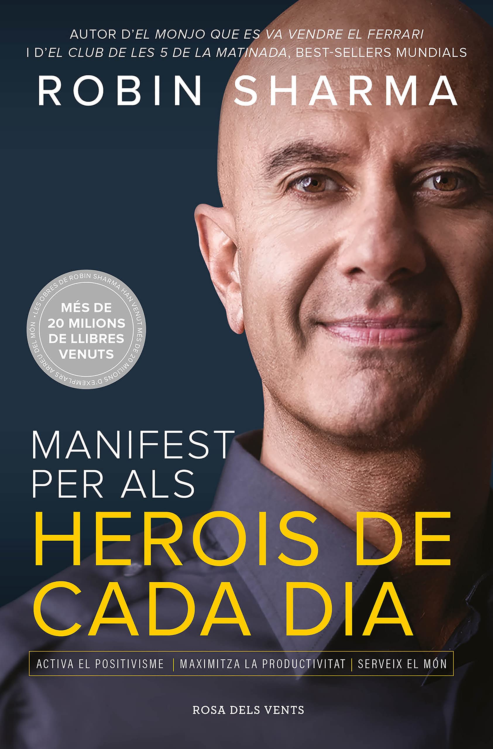 Manifest per als herois de cada dia: Activa el positivisme, maximitza la productivitat, serveix el món book