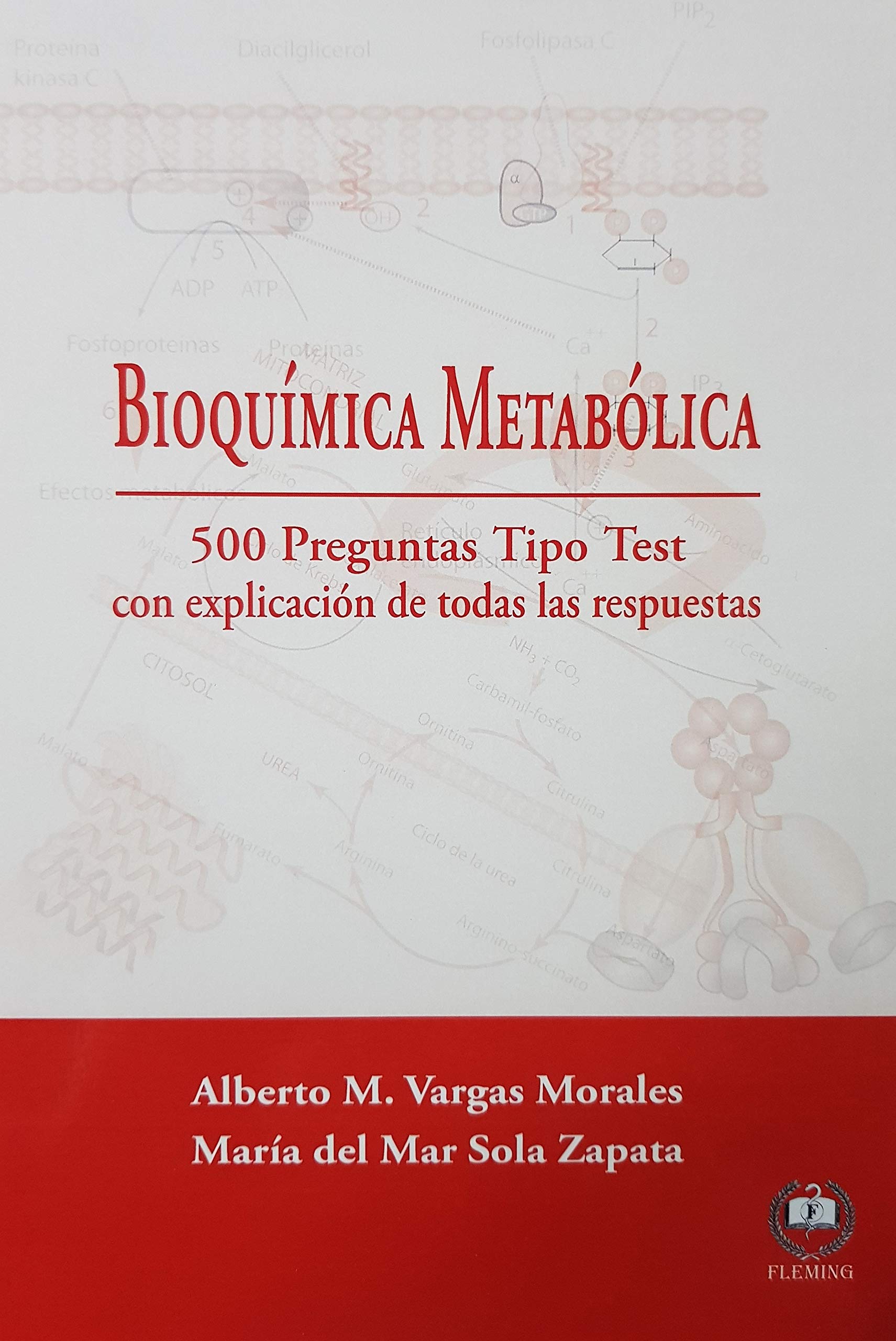 Bioquímica Metabólica: 500 preguntas tipo test con explicación de todasIÓN las respuestas book
