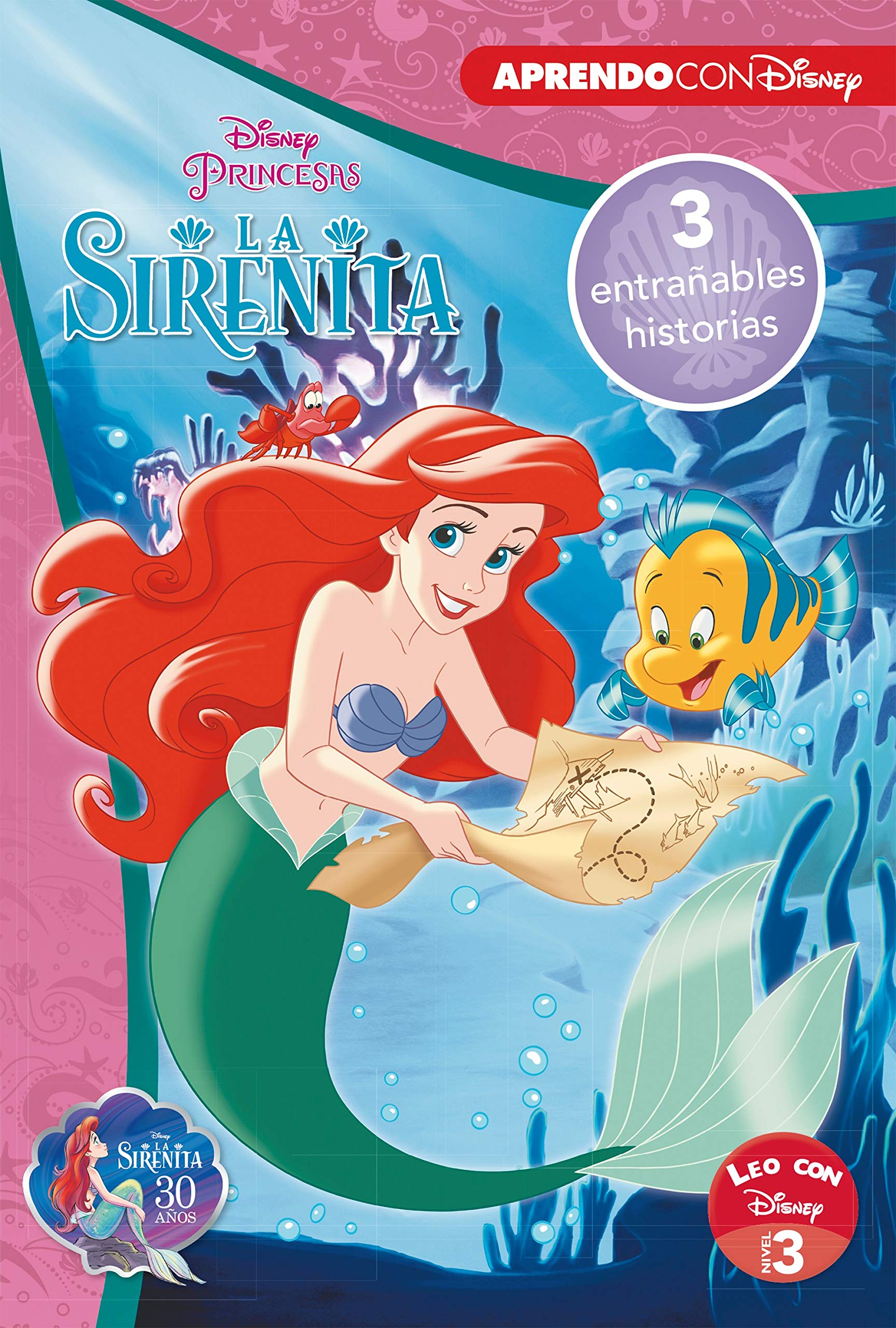 La Sirenita. Leo con Disney (Nivel 3). Tres entrañables historias (Disney. Lectoescritura): Ariel y la perla de la sabiduría | Una canción especial | Ariel y la carrera de caballitos book