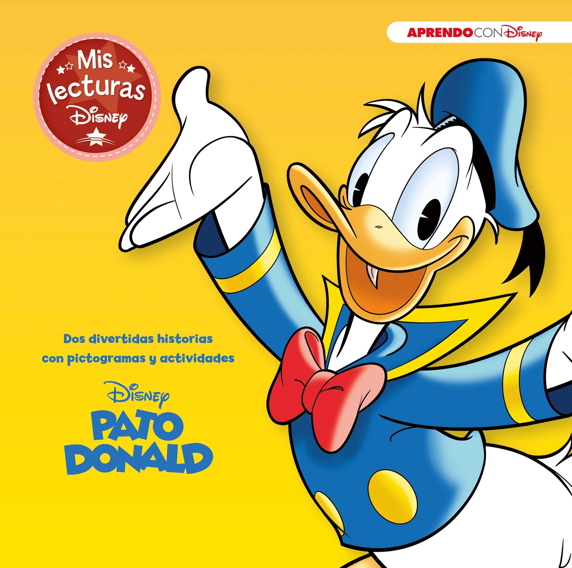 Donald. Mis lecturas Disney (Disney. Lectoescritura): Dos divertidas historias con pictogramas y actividades (Aprendo con Disney) Fairy Tales & Legends