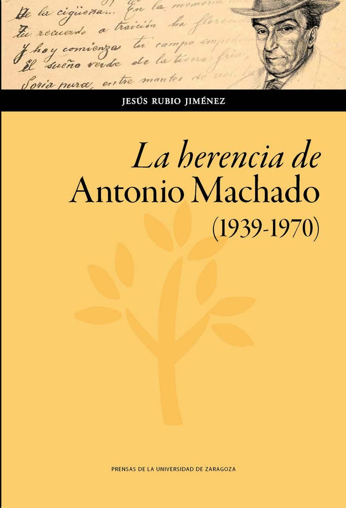 La herencia de Antonio Machado, 1939-1970 (Humanidades, Band 144) Manga