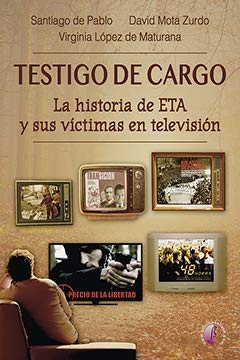 Testigo de cargo : la historia de ETA y sus víctimas en televisión Law