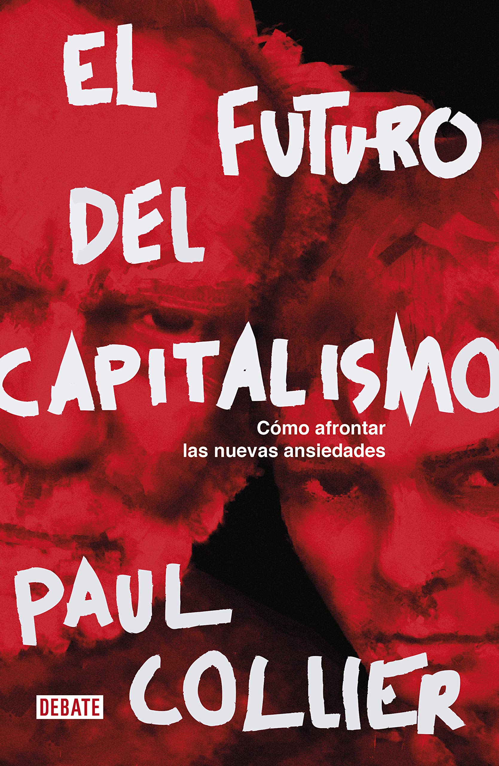 El futuro del capitalismo: Cómo afrontar las nuevas ansiedades book
