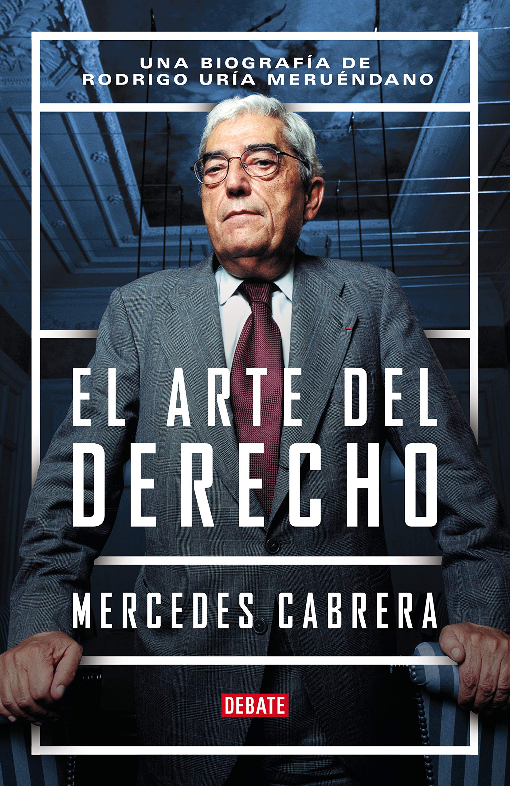 El arte del derecho: Una biografía de Rodrigo Uría Meruéndano book