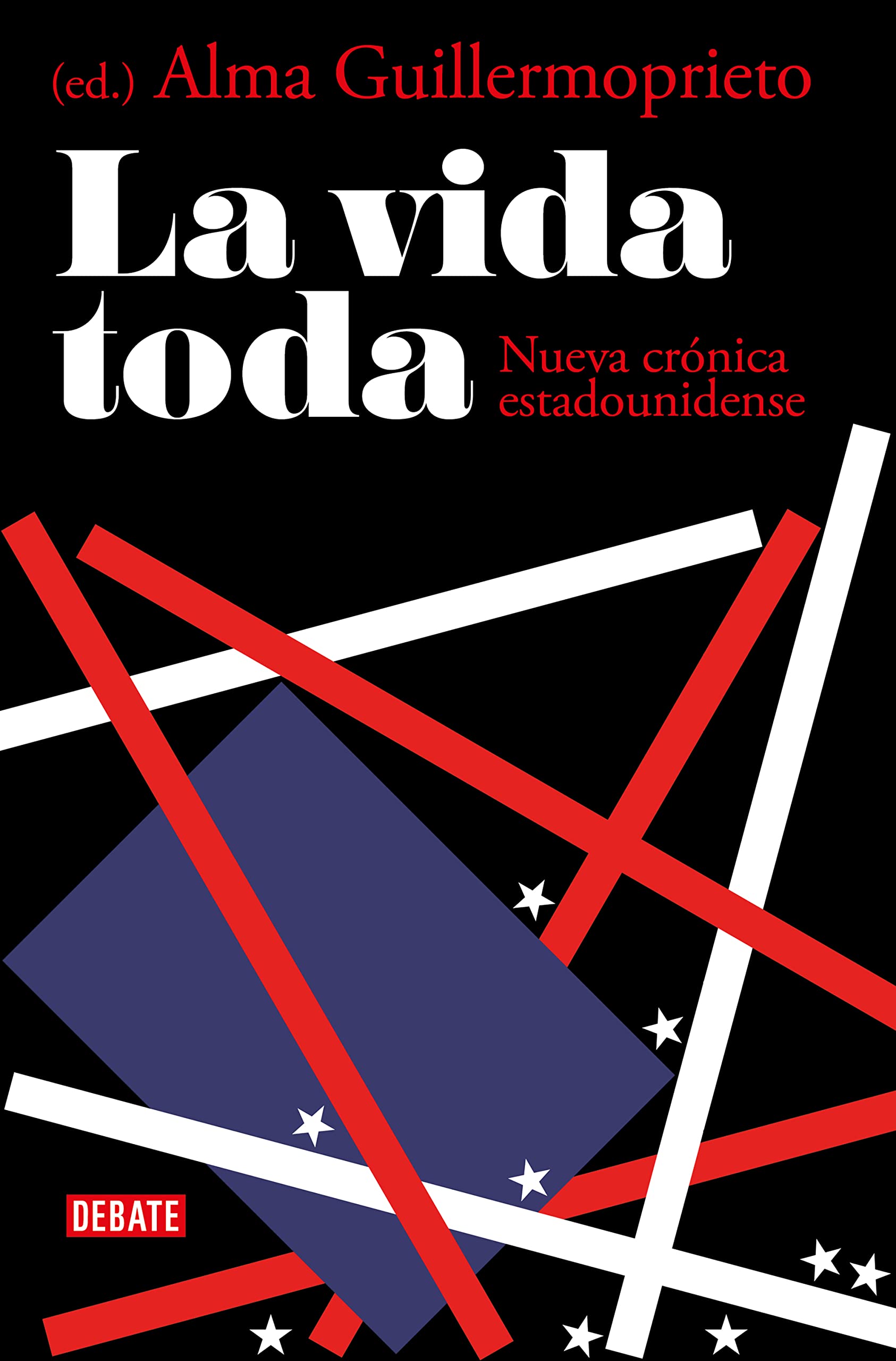 La vida toda: Nueva crónica estadounidense (Crónica y Periodismo) Media & Communication