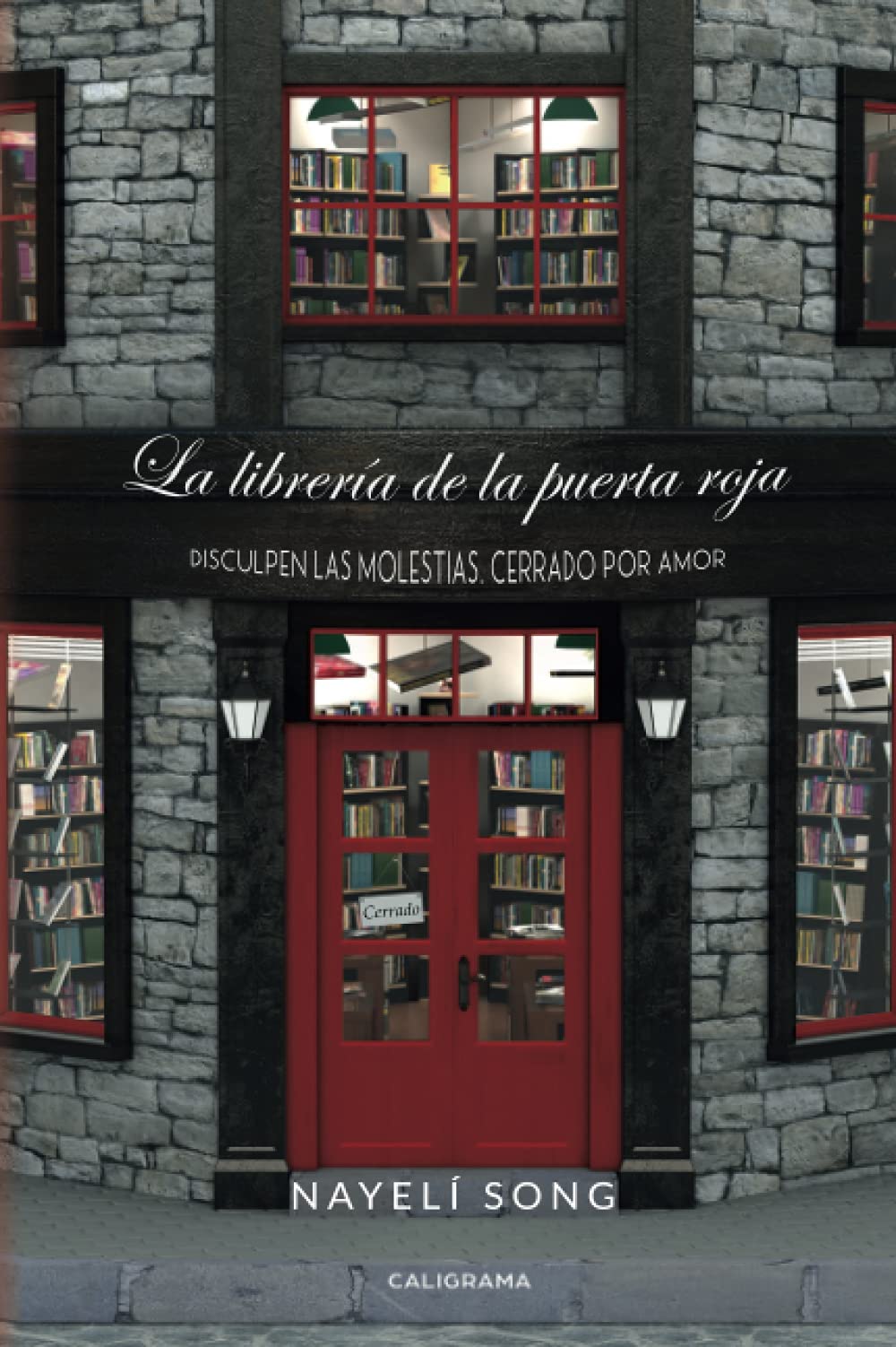 La librería de la puerta roja: Disculpen las molestias, cerrado por amor (Caligrama) Memories