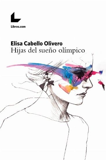 Hijas del sueño olímpico: Crónicas del equipo nacional de Gimnasia Artística Deportiva femenino book