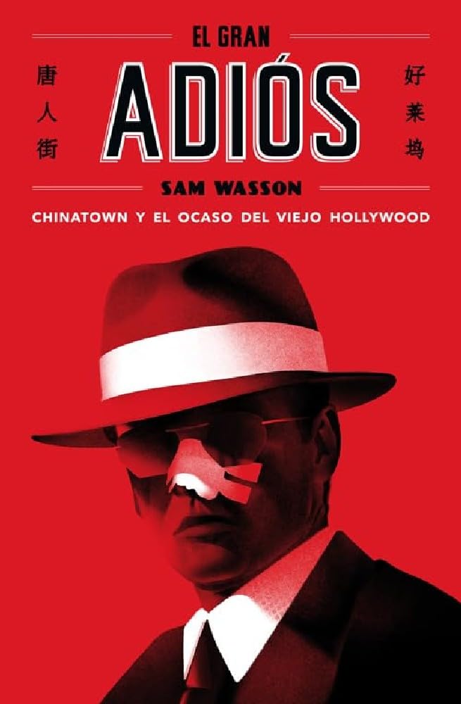 El gran adiós : Chinatown y el ocaso del viejo Hollywood book