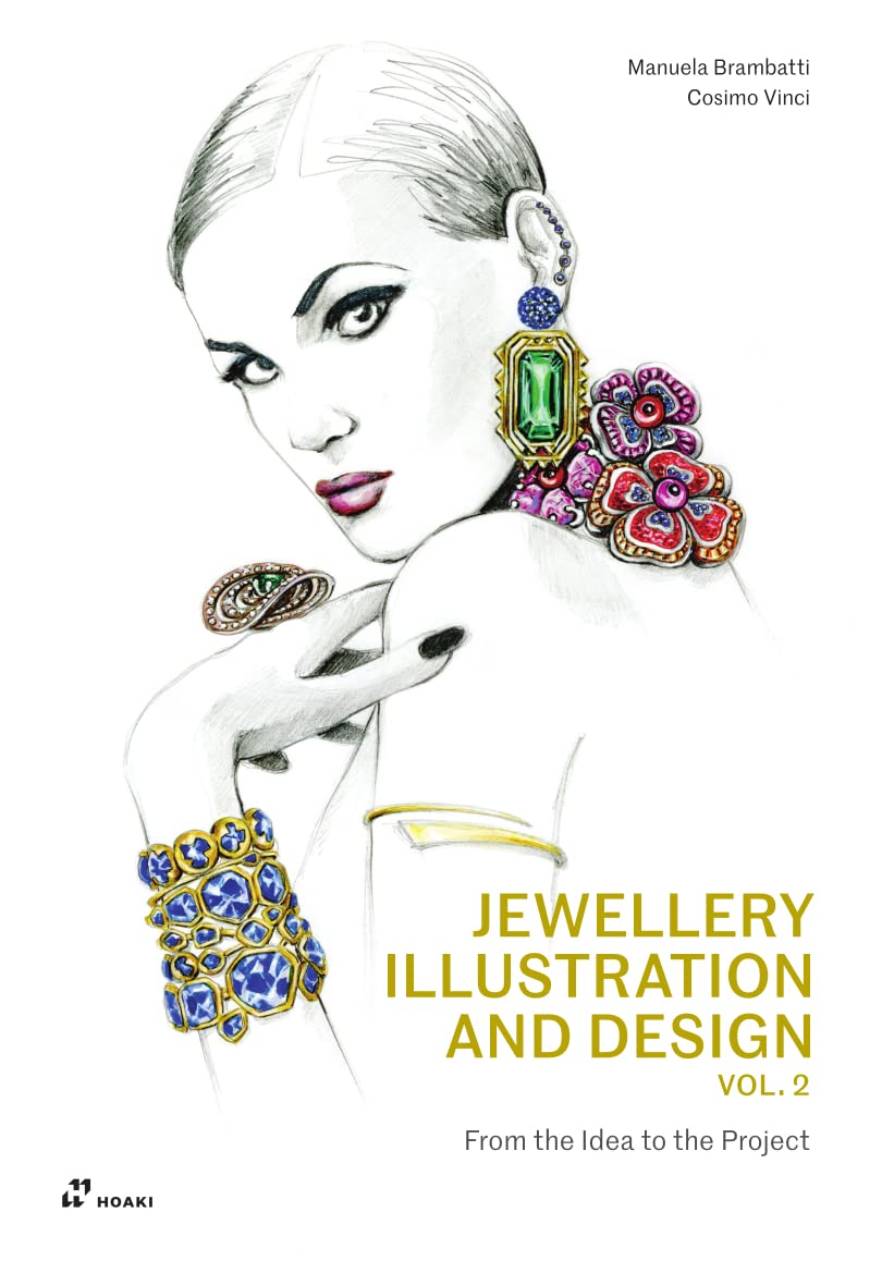 Jewellery Illustration and Design Vol 2: From the Idea to the Project Architecture