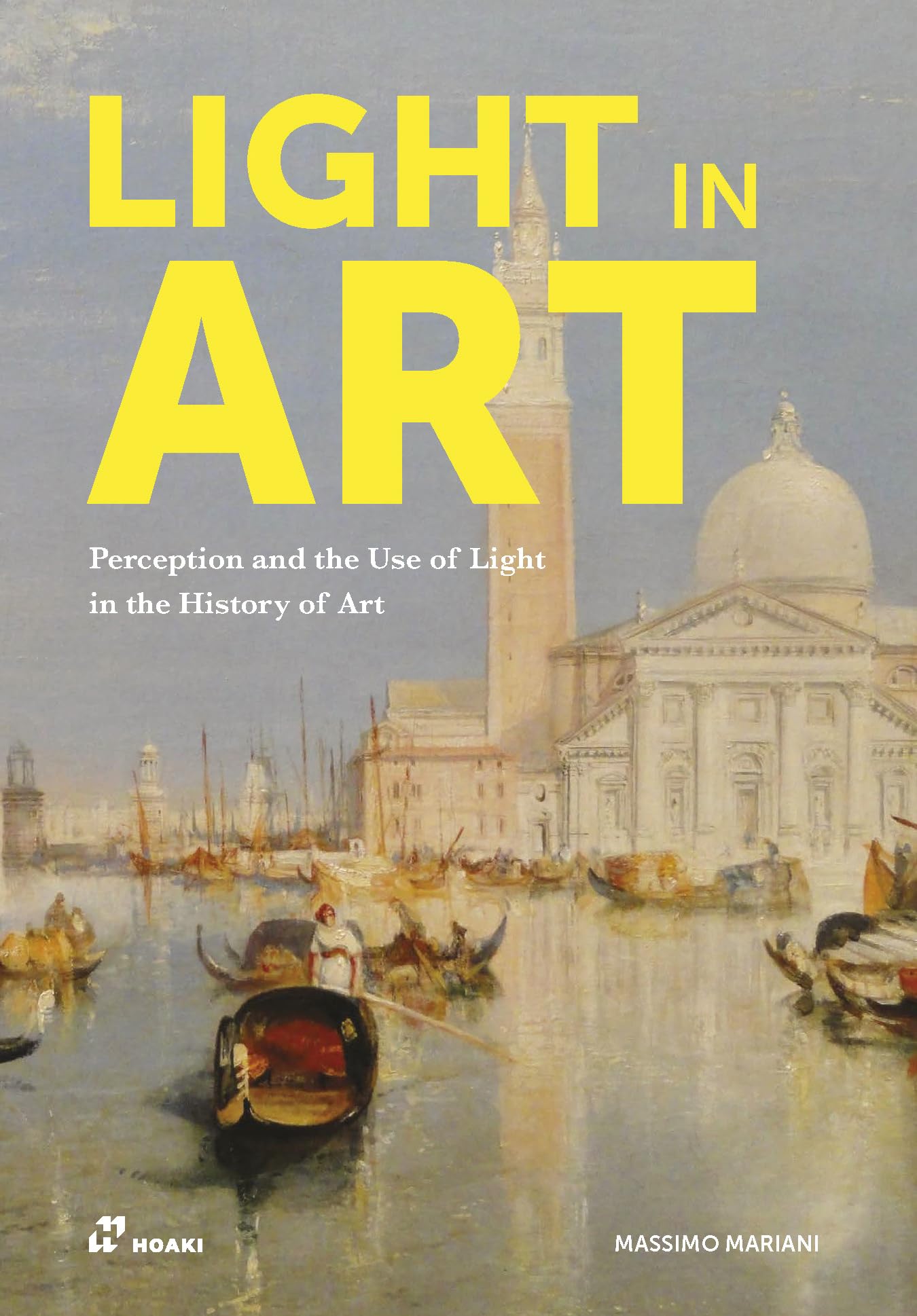 Light in Art. Perception and the Use of Light in the History of Art book
