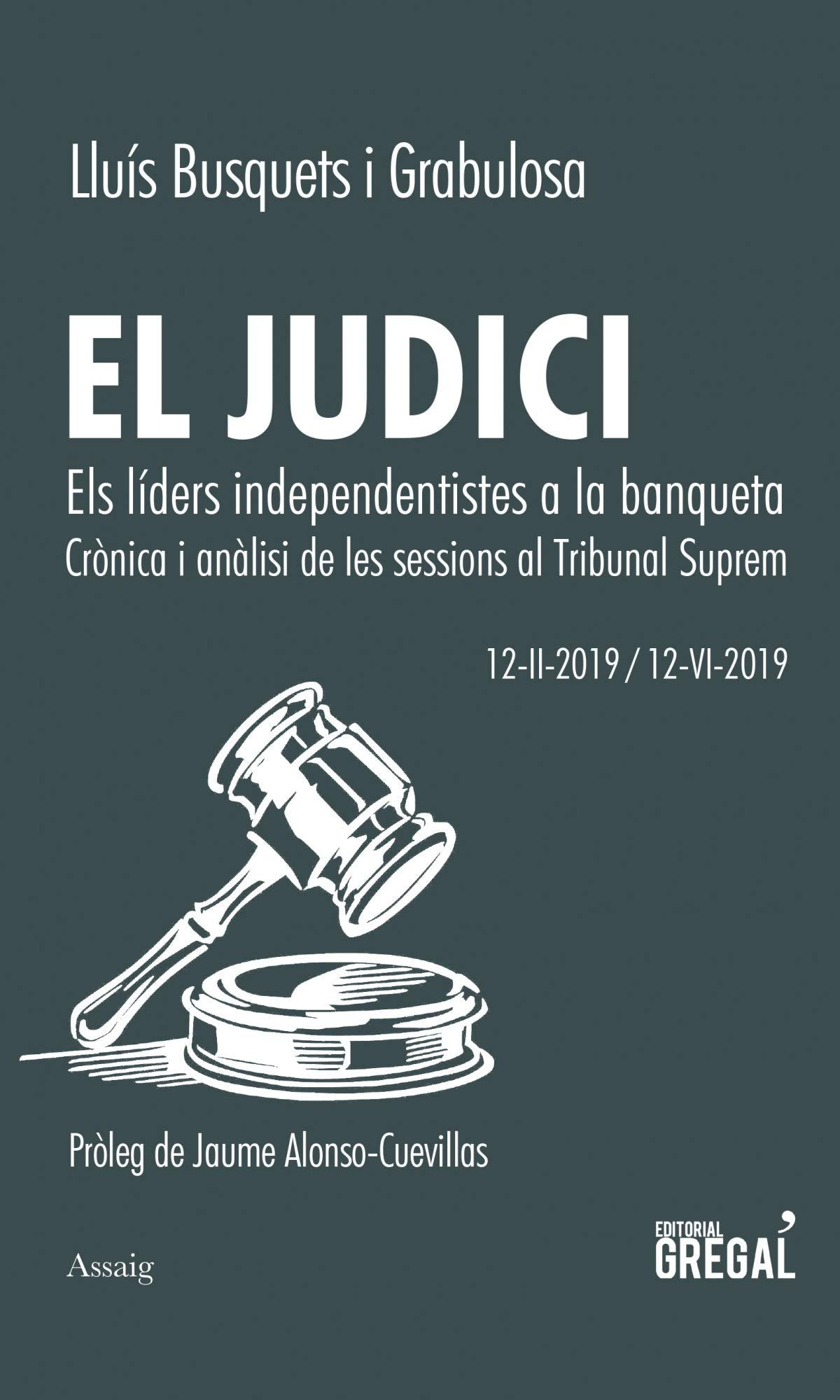 El judici: Els líders independentistes a la banqueta. Crònica i anàlisi de les sessions al Tribunal Suprem (Assaig) Books