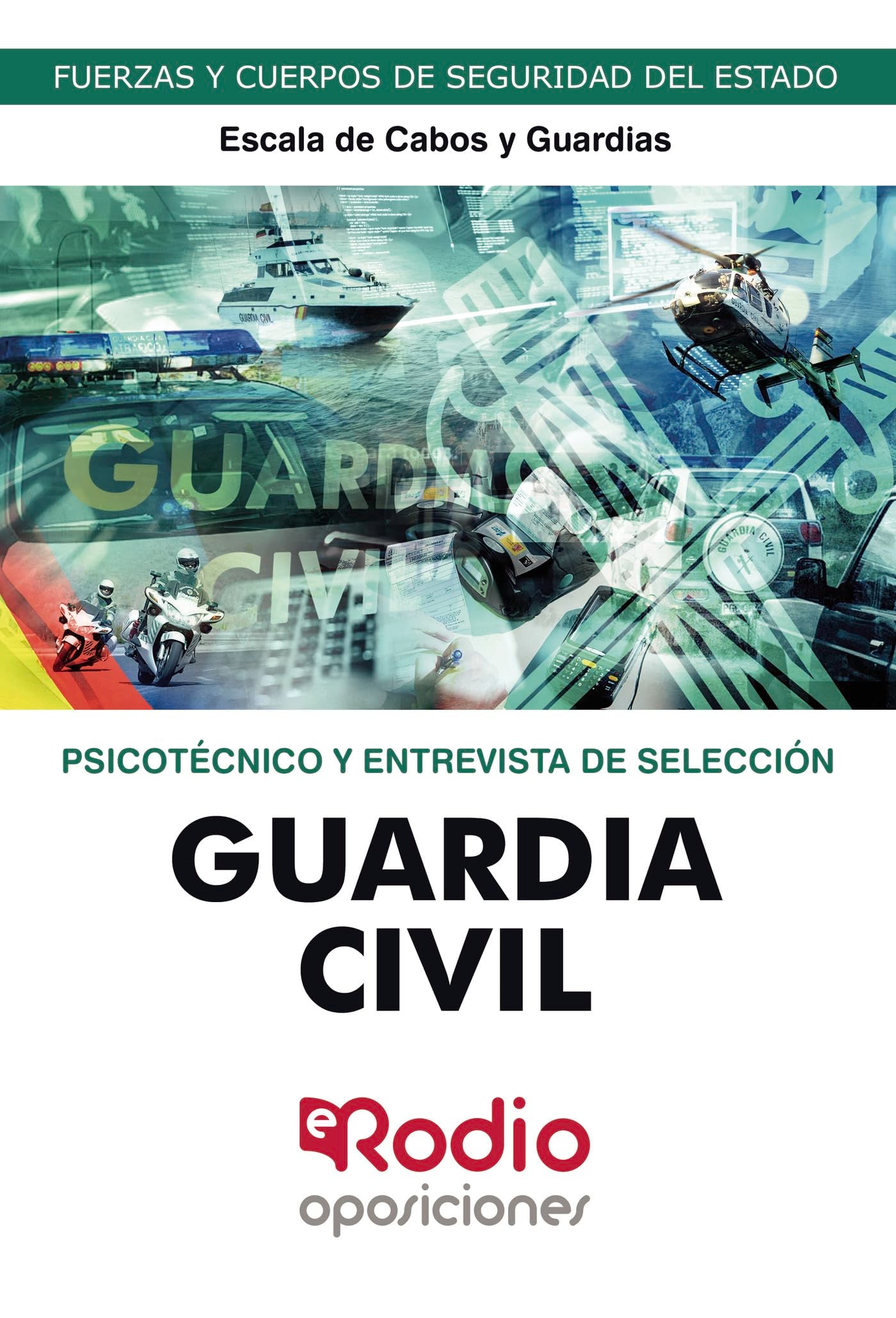 Guardia Civil. Escala de Cabos y Guardias. Psicotécnico y Entrevista de Selección. 2023: Fuerzas y Cuerpos de Seguridad del Estado Business, Finance & Career